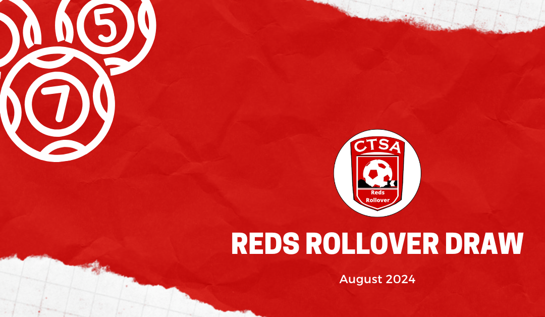 Reds Rollover Draw – August & 2024 draw