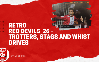 Retro Red Devils 26 – Trotters, Stags and Whist Drives